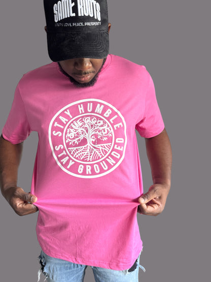 Stay Humble Stay Grounded (Charity Pink)